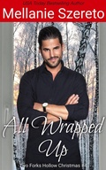 Cover: All Wrapped Up (Two Forks Hollow Christmas, #4) - Amatoria Press