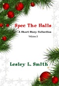 Cover: Spec the Halls Volume 3 - Lesley L. Smith