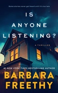 Cover: Is Anyone Listening (Mysteries Uncorked: A Podcast Thriller Series, #1) - Barbara Freethy