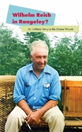 Cover: Wilhelm Reich in Rangeley? - ORGONON PRESS