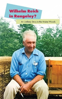 Enlarge image Cover: Wilhelm Reich in Rangeley? - ORGONON PRESS