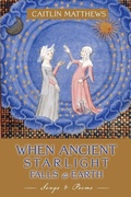 Cover: When Ancient Starlight Falls to Earth - Apocryphile Press
