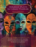 Cover: Holiday Plays for Cultures Worldwide - Kinsman Avenue Publishing, Inc.