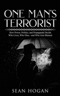Cover: One Man's Terrorist - American Publishers INC.