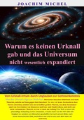 Cover: Warum es keinen Urknall gab und das Universum nicht wesentlich expandiert - epubli