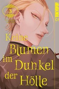 Cover: Keine Blumen im Dunkel der H&ouml;lle 03 - TOKYOPOP GmbH
