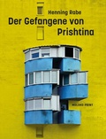 Cover: Der Gefangene von Prishtina - Moloko Print