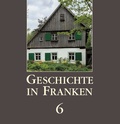 Cover: Geschichte in Franken 6 - Colloquium Historicum Wirsbergense