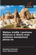 Cover: Wplyw zrodla i poziomu tluszczu w diecie oraz systemu manipulacji pasza na - Wydawnictwo Nasza Wiedza