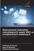 Cover: Wykrywanie botnetow rozsylajacych spam SMS w urzadzeniach mobilnych - Wydawnictwo Nasza Wiedza