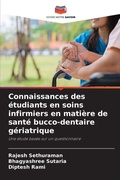 Cover: Connaissances des etudiants en soins infirmiers en matiere de sante bucco-dentaire geriatrique - Editions Notre Savoir