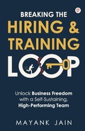 Cover: Breaking the Hiring & Training Loop - Gullybaba Publishing House Pvt Ltd