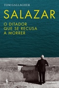 Cover: Salazar - O Ditador Que Se Recusava a Morrer - D. Quixote