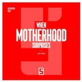 Cover: When Motherhood Surprises - Five Minutes Editions