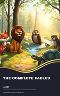 Cover: The Complete Fables - Zenith Whispering Pines Publishers