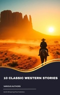 Cover: 10 Classic Western Stories - Zenith Whispering Pines Publishers