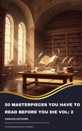 Cover: 50 Masterpieces you have to read before you die vol: 2 - Zenith Whispering Pines Publishers
