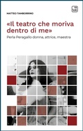 Cover: &laquo;Il teatro che moriva dentro di me&raquo; - tab edizioni