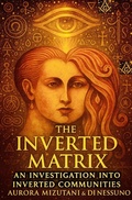 Cover: The Inverted Matrix An Investigation into Inverted Communities (The Inverted Matrix Duology, #2) - Ajala Legacy Forum