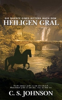 Enlarge image Cover: Die Queste eines Ritters nach dem Heiligen Gral - C. S. Johnson