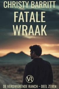 Enlarge image Cover: Fatale Wraak (Verdwijnende Ranch, #7) - Christy Barritt