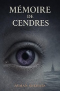Cover: M&eacute;moire de Cendres - ayman shehata