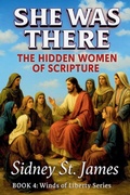 Cover: She Was There - The Hidden Women of Scripture - Beebop Publishing Group