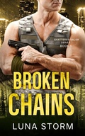 Cover: Broken Chains (Shattered Valor, #1) - Luna Storm