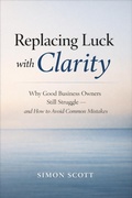 Cover: Replacing Luck with Clarity - Simon Scott
