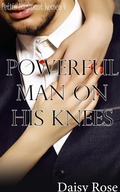 Cover: Powerful Man on His Knees - Daisy Rose
