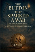 Cover: The Button That Sparked A War - N K