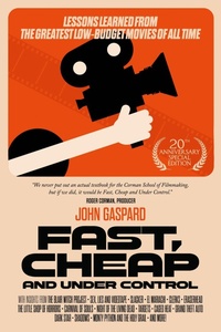 Enlarge image Cover: Fast, Cheap & Under Control: Lessons Learned from the Greatest Low-Budget Movies of All Time (20th Anniversary Special Edition) - John Gaspard
