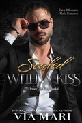 Cover: Sealed With A Kiss (Jersey City Kings, #1) - Via Mari