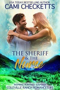 Cover: The Sheriff & The Nurse (Coleville Ranch Romances, #5) - Cami Checketts