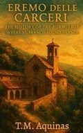 Cover: Eremo delle Carceri - T.M. Aquinas Publishing