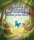 Cover: Stevie The Butterfly Returns To The Forrest - Book Planets