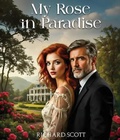 Cover: My Rose in Paradise - Book Publishing Group LLC