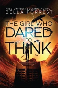 Enlarge image Cover: The Girl Who Dared to Think - Bella Forrest