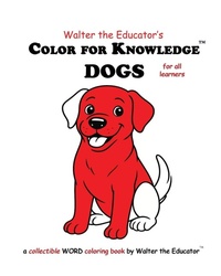 Enlarge image Cover: Color for Knowledge - Walter the Educator's Color for Knowledge(TM) Book Series