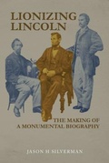 Bild: Lionizing Lincoln - Jason H. Silverman