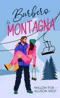 Cover: Burbero di Montagna (Padre Single Autoritario, #2) - Slow Burn Publishing