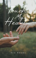 Cover: Touch My Heart - Page Publishing