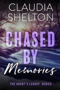 Cover: Chased by Memories (The Agent's Legacy Series, #2) - CCS Writings, LLC