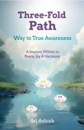Cover: Three-Fold Path: Way to True Awareness - Three-Fold Path Publications