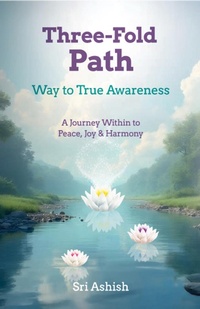 Enlarge image Cover: Three-Fold Path: Way to True Awareness - Three-Fold Path Publications