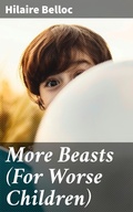 Cover: More Beasts (For Worse Children) - Good Press