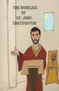 Cover: The Homilies of St. John Chrysostom - Lighthouse Publishing