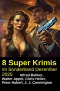 Cover: 8 Super Krimis im Sonderband Dezember 2025 - Uksak E-Books