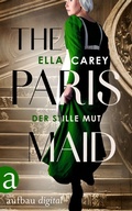 Cover: The Paris Maid - Der stille Mut - Aufbau