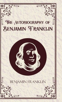 Enlarge image Cover: The Autobiography of Benjamin Franklin - JollyJoy Books Pvt Ltd